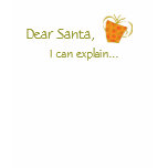 Dear Santa, I can explain... t-shirts