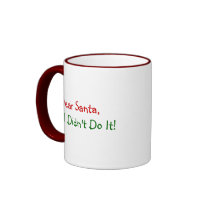 Dear Santa, I Didn't Do It mugs