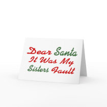 Dear Santa It Was My Sisters Fault Cards