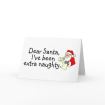Dear Santa Ive Been Extra Naughty cards