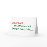 Dear Santa My Attorney Will Explain cards
