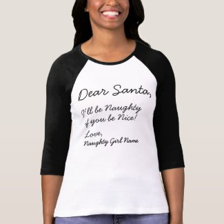 Dear Santa Naughty List Bad Girl Custom Add Name T-shirts