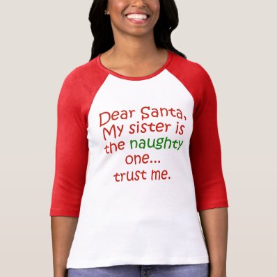 Dear Santa Naughty Sister T Shirt