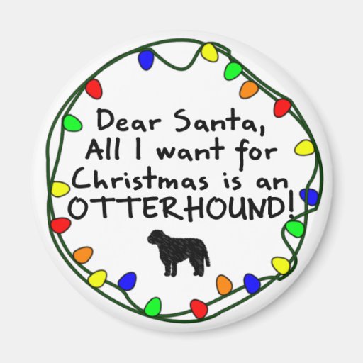Dear Santa Otterhound Magnets