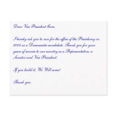 Dear Vice President Gore, I hereby ask you to run. Post Cards by maximus7