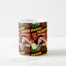 DEATH AND TAXES - Tax Day Humor - Coffee Mug