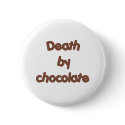 Death By Chocolate buttons by dollface766 Death By Chocolate buttons