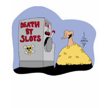 Death by Slots t-shirt by tshirtfun Death by Slots t-shirt