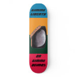 DEATH? Gimme LIBERTY Or Gimme DEIMOS Custom Skate Board