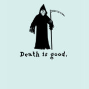 Death is Good T-Shirt