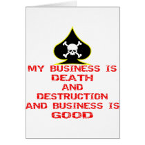 Death Is My Business And Business Is Good Card