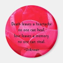 "Death leaves a heartache.." Fridge Magnets