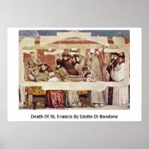 Death Of St. Francis By Giotto Di Bondone Poster