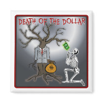 Death Of The Dollar Magnet