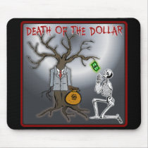 Death Of The Dollar Mousepad