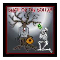 Death Of The Dollar Poster posters by burntright Death Of The Dollar Poster posters