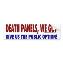 Death Panels We Got Bumper Sticker
