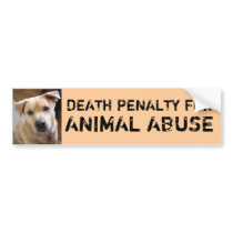 DEATH PENALTY FOR ANIMAL ABUSE BUMPER STICKER