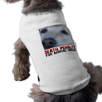 DEATH PENALTY FOR ANIMAL ABUSE MUZZLE Dog Shirt pet clothing