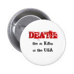 DEATH:, the #1 Killer in the USA Pin