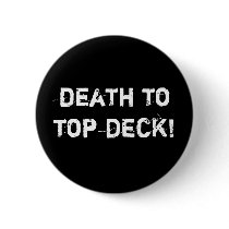 death to top deck! buttons