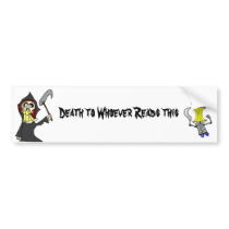 Death to Whoever Reads this bumper stickers