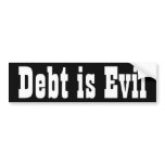 Debt is Evil Bumper Stickers