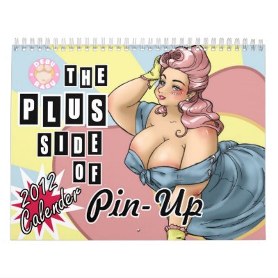 Debu.rabu's The Plus Side of Pin-Up 2012 Calender Calendar