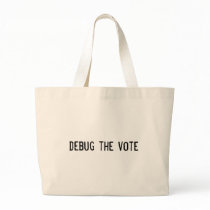 debug the vote bags