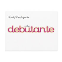 Debutante Collection ~ Just a Friendly Reminder... postcards by cotillionsofcolor Debutante Collection ~ Just a Friendly Reminder... postcards
