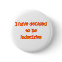 Decided To Be Indecisive buttons