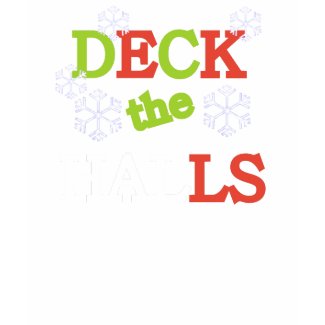 Deck the Halls shirt