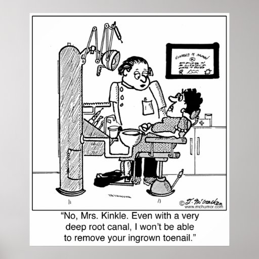 Deep Root Canal To Remove Ingrown Toenail Poster Zazzle