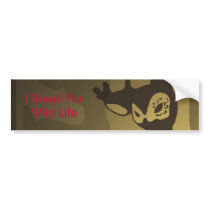 deer in the headlights, I Break For Wild Life bumper stickers