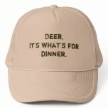 Deer. It's what's for dinner.