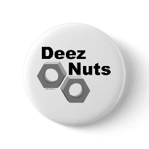 Deez Nuts Pinback Buttons