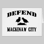 Defend Mackinaw City Greeting Card cards