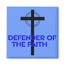 Defender of the Faith magnets by RevMark Defender of the Faith magnets