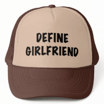 Define Girlfriend Trucker Hats