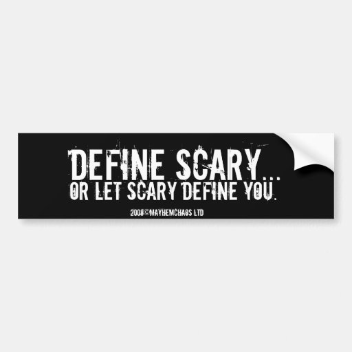 define-scary-bumper-sticker-zazzle