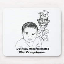 Definitely Underestimated the Creepiness mousepads