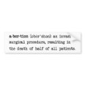 Definition of Abortion (Pro-life) bumper stickers by iteadjoseph Definition of Abortion (Pro-life) bumper stickers