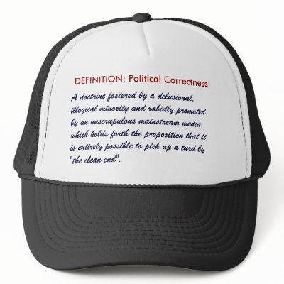 DEFINITION: Political Correctness Trucker Hat by LSDmeCom