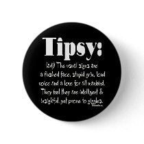 Definition Tipsy BW buttons by FracturedTees Definition Tipsy BW buttons