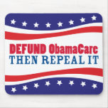 Defund ObamaCare Then Repeal It Mousepads