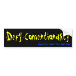 Defy Conventionality Bumper Stickers