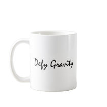 Defy Gravity mugs by lifeisahighway Defy Gravity mugs