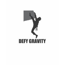 Defy Gravity T-Shirt by mrgeneralhumor Defy Gravity T-Shirt