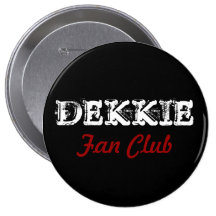 Dekkie Fan Club button