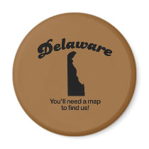 Delaware Motto - Youll need a map to find us magnets by Shirtuosity Delaware Motto - Youll need a map to find us magnets